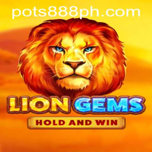 LionGems: Discover the Thrill of Roaring Wins at POTS888 Casino