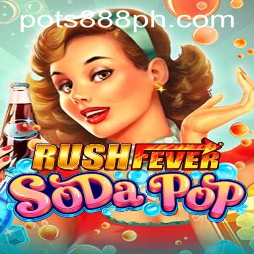 Unveiling the Thrills of RushFeverSodaPop